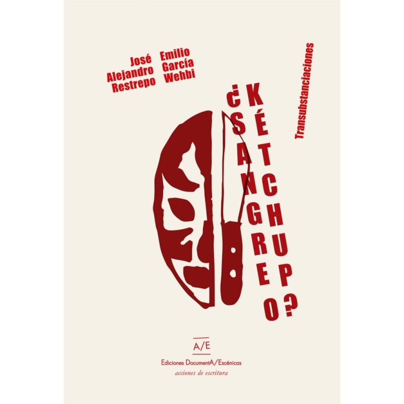 Libro. ¿SANGRE O KÉTCHUP? TRANSUBSTANCIACIONES