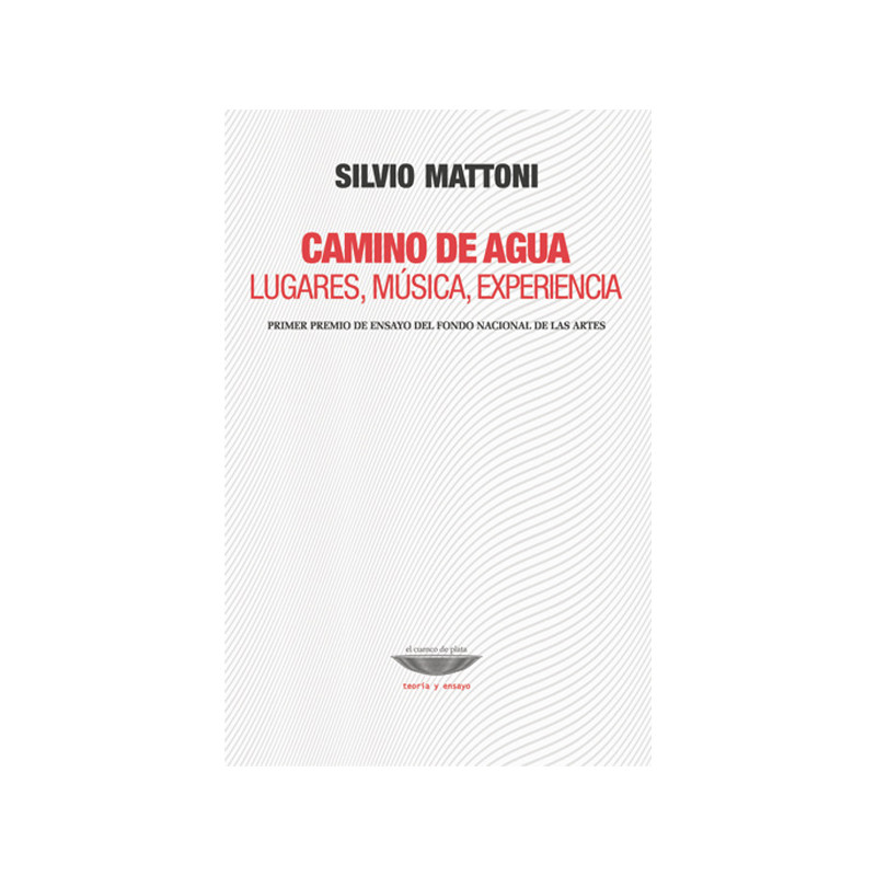 Libro. CAMINO DE AGUA - LUGARES, MUSICA, EXPERIENCIA