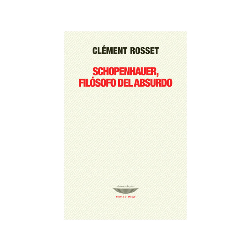 Libro. SCHOPENHAUER, FILOSOFO DE LO ABSURDO