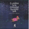 Libro. CUANDO SEA GRANDE QUIERO SER