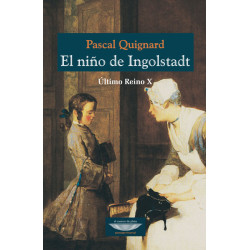Libro. EL NIÑO DE INGOLSTADT - ULTIMO REINO X