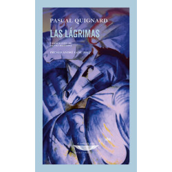Libro. LAS LAGRIMAS. Pascal Quignard