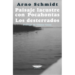 Libro. PAISAJE LACUSTRE CON POCAHONTAS. LOS DESTERRADOS.