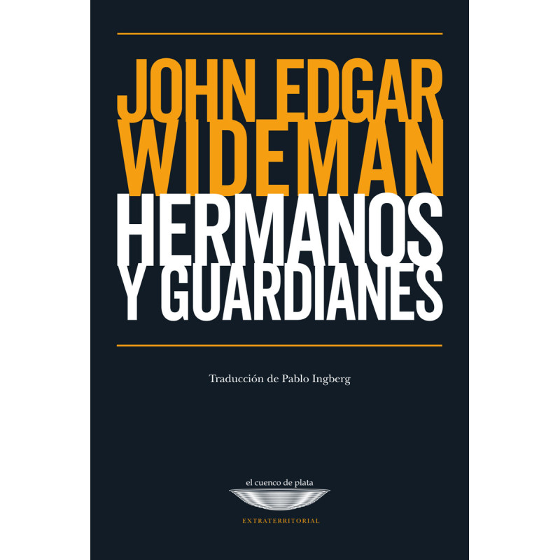 Libro. HERMANOS Y GUARDIANES. John Edgar Wideman