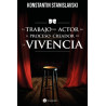 Libro. EL TRABAJO DEL ACTOR EN EL PROCESO CREADOR DE LA VIVENCIA