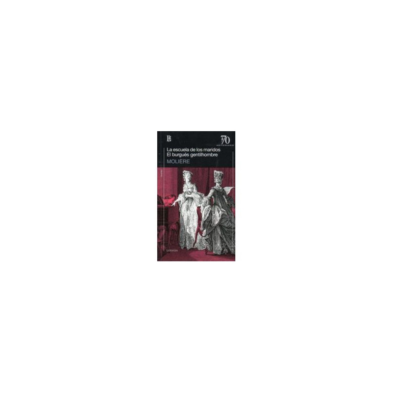Libro. ESCUELA DE LOS MARIDOS / EL BURGES GENTILHOMBRE - 70 A.