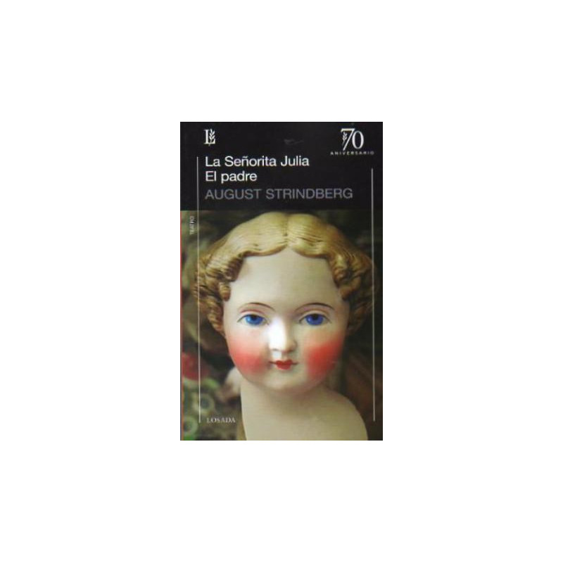 Libro. LA SEÑORITA JULIA / EL PADRE - 70 A. August Strindberg