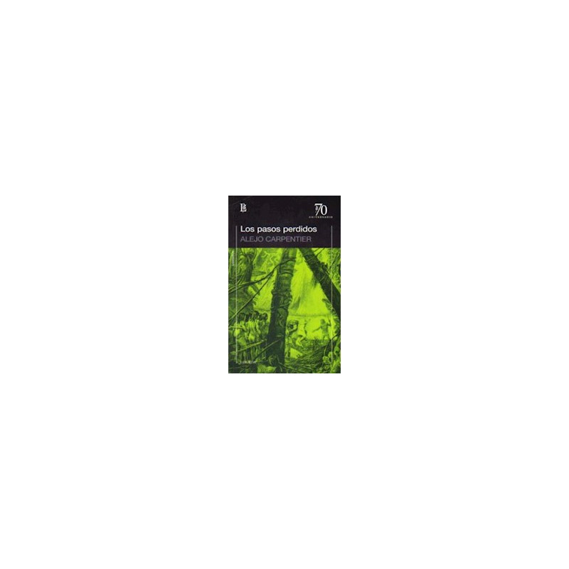 Libro. LOS PASOS PERDIDOS. Alejo Carpentier