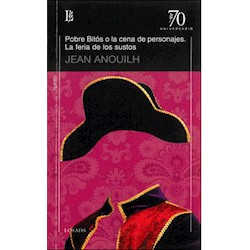 Libro. POBRE BITOS O LA CENA DE PERSONAJES / LA FERIA DE LOS SUSTOS - 70 A.