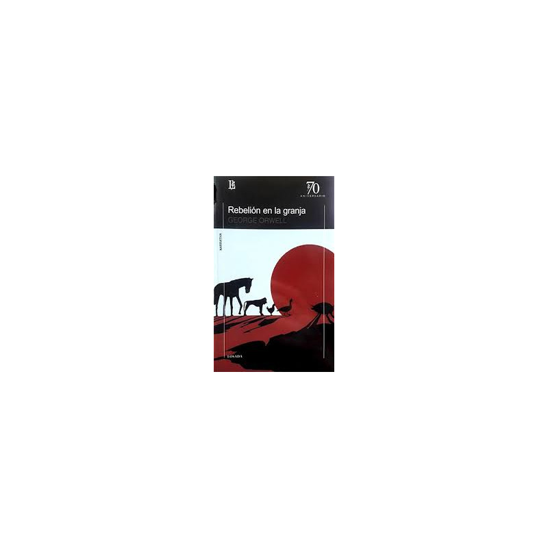Libro. REBELIÓN EN LA GRANJA - 70 A. George Orwell