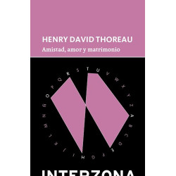 Libro. AMISTAD, AMOR Y MATRIMONIO. Henry David Thoreau