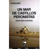 Libro. UN MAR DE CASTILLOS PERONISTAS. Cristian Alarcon