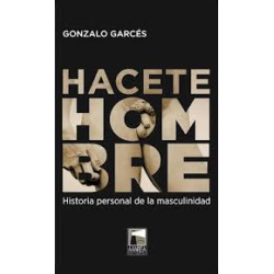 Libro. HACETE HOMBRE. Gonzalo Garces