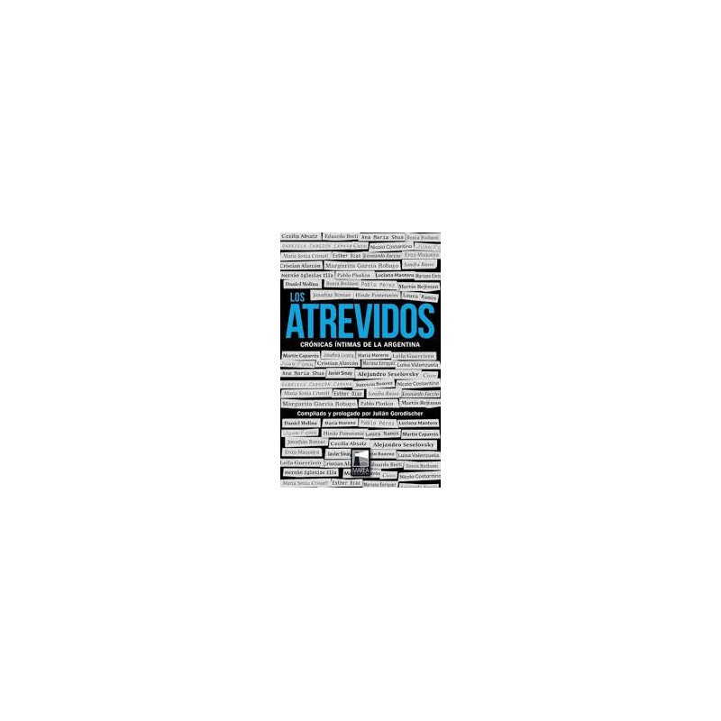 Libro. LOS ATREVIDOS. Julian Gorodischer