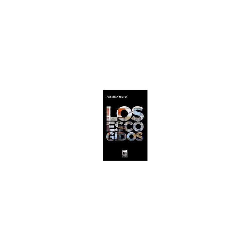 Libro. LOS ESCOGIDOS. Patricia Nieto