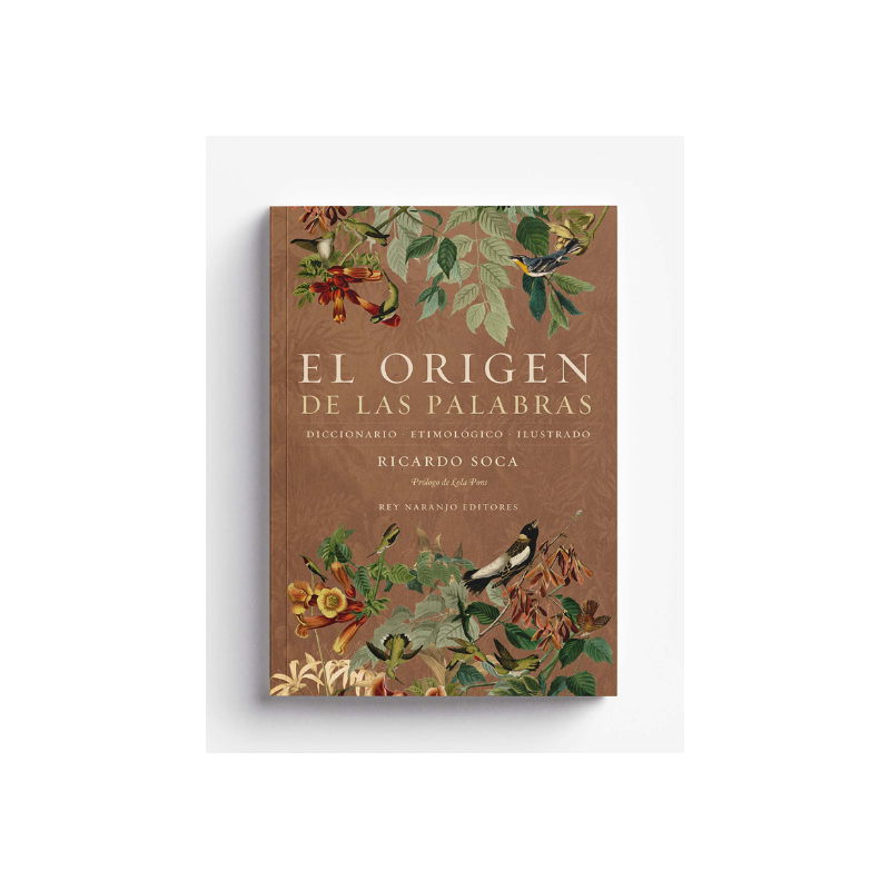 Libro. EL ORIGEN DE LAS PALABRAS. Ricardo Soca