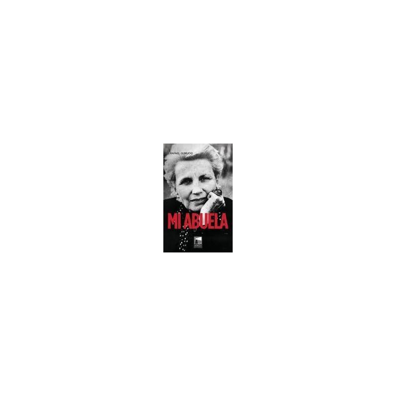 Libro. MI ABUELA. Rafael Gumucio