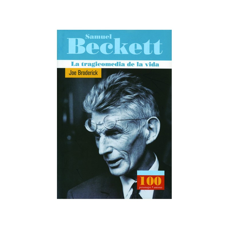 Libro. SAMUEL BECKETT. La tragicomedia de la vida