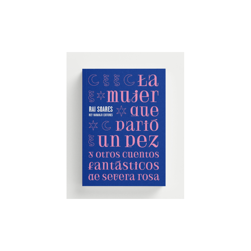 Libro. La mujer que parió un pez y otros cuentos fantásticos de Severa Rosa