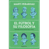 Libro. El fútbol y su filosofía. Grandes ideas detrás del juego