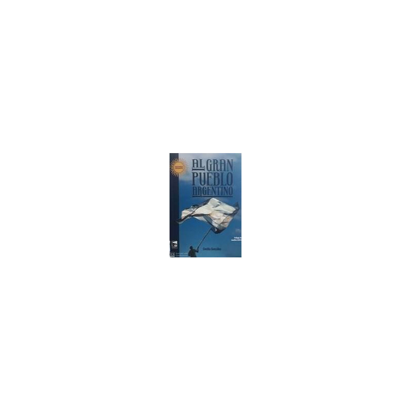 Libro. AL GRAN PUEBLO ARGENTINO. CECILIA GONZALEZ