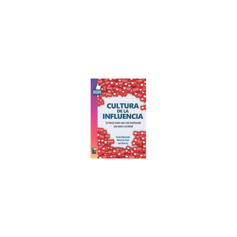 Libro. CULTURA DE LA INFLUENCIA. Tomás Balmaceda / Miriam