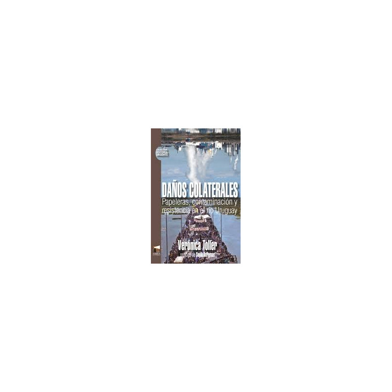 Libro. DAÑOS COLATERALES. Veronica Toller