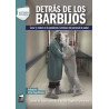 Libro. DETRÁS DE LOS BARBIJOS. Celeste Del Bianco / José María Malvido / Eugenia Traverso Vior