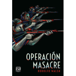 Libro. Operación masacre - Rodolfo Walsh