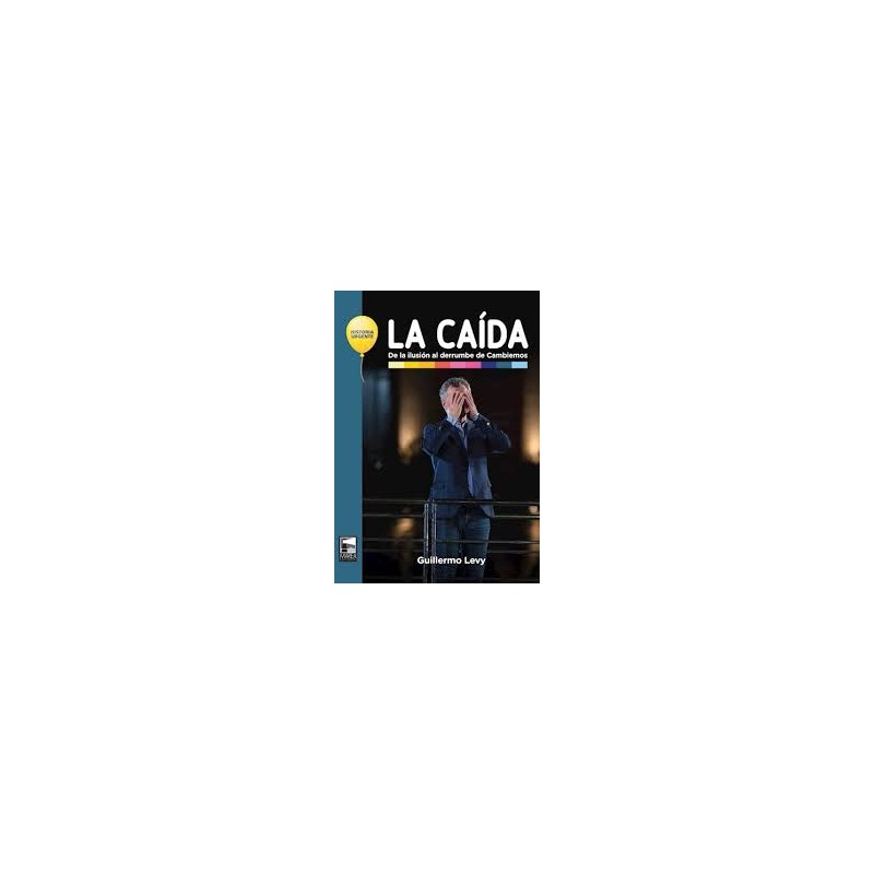 Libro. LA CAÍDA. Guillermo Levy