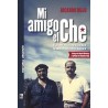 Libro. MI AMIGO EL CHE. RICARDO ROJO