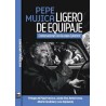 Libro. PEPE MUJICA. LIGERO DE EQUIPAJE. Gustavo Sylvestre