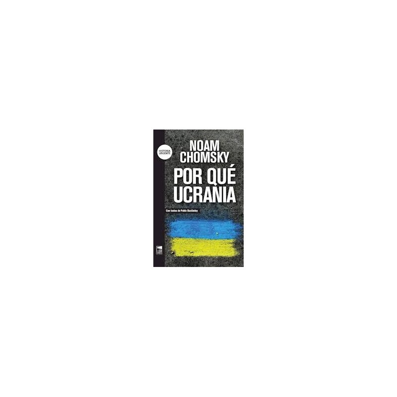 Libro. POR QUÉ UCRANIA. Noam Chomsky