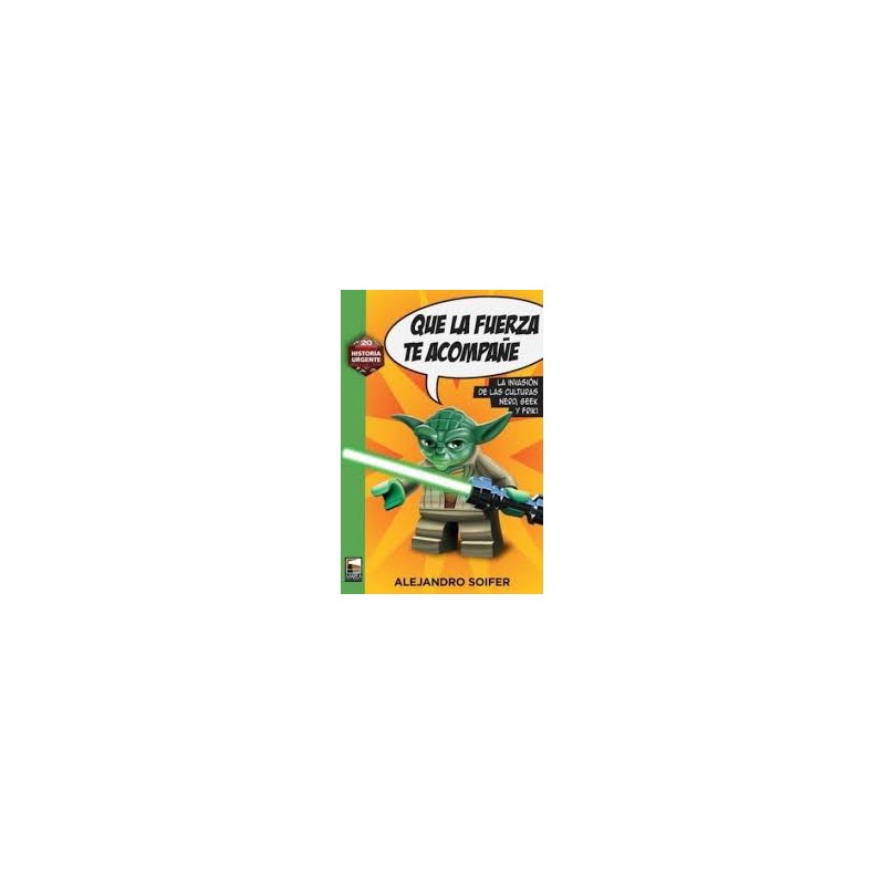 Libro. QUE LA FUERZA TE ACOMPAÑE. Alejandro Soifer