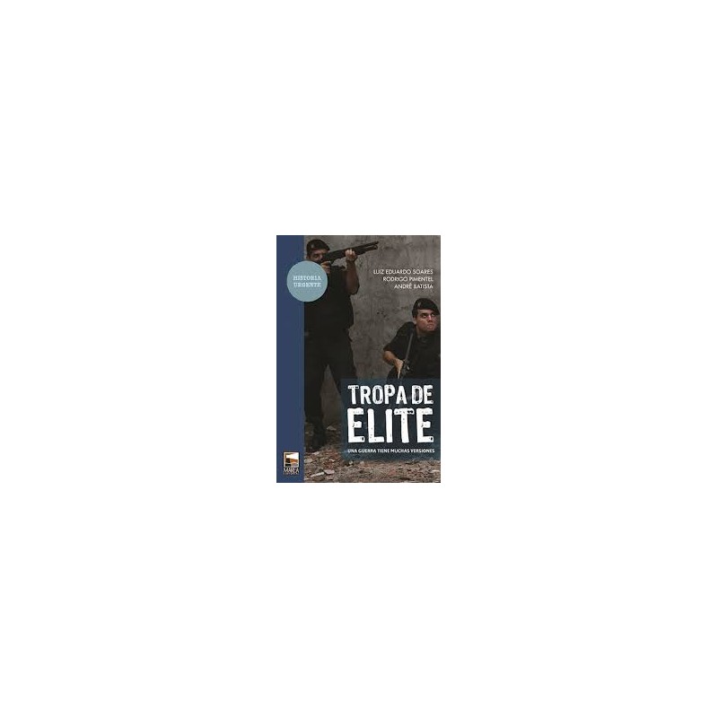 Libro. TROPA DE ELITE. Luiz Eduardo Soares / André Batista / Rodrigo Pimentel