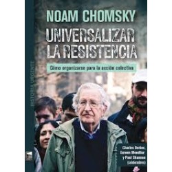 Libro. UNIVERSALIZAR LA RESISTENCIA. Noam Chomsky