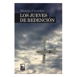 Libro. LOS JUEVES DE REDENCIÓN. Crowder Matias