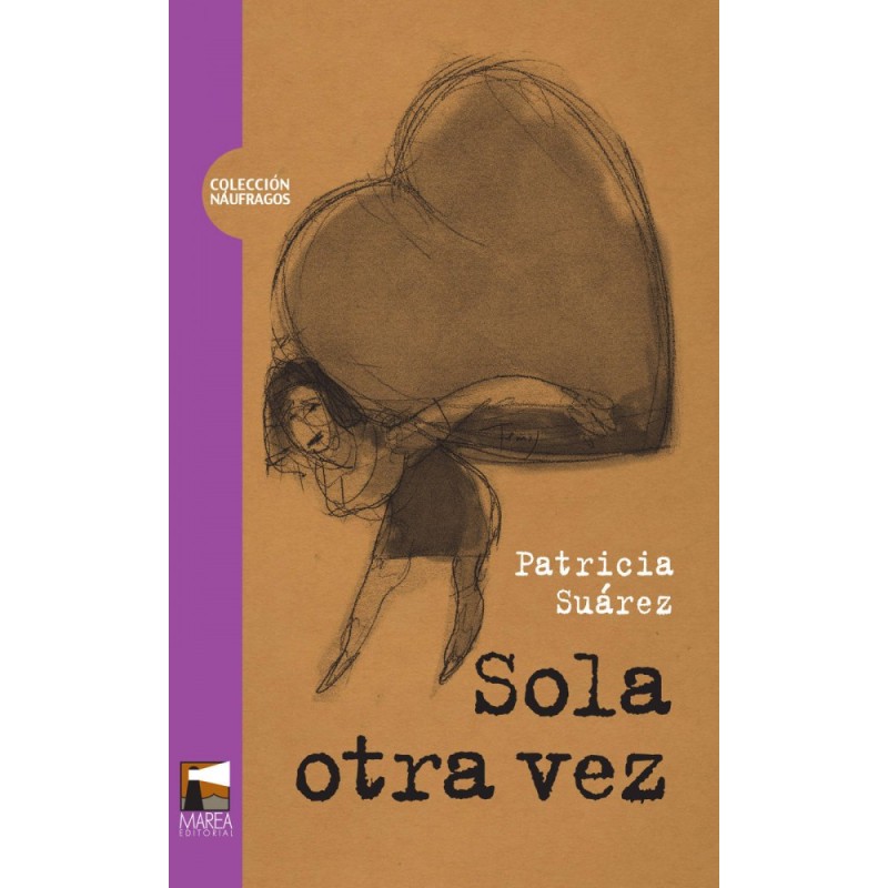Libro. SOLA OTRA VEZ. Patricia Suarez