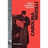 Libro. CAROLINA MUZILLI. OBRERA, SOCIALISTA Y FEMINISTA. Mabel Bellucci