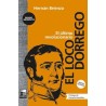 Libro. EL LOCO DORREGO. Hernán Brienza