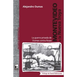 Libro. MONTEVIDEO O LA NUEVA TROYA. Alejandro Dumas