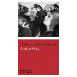 Libro.  27 MANERAS DE ENAMORARSE. Santiago Craig