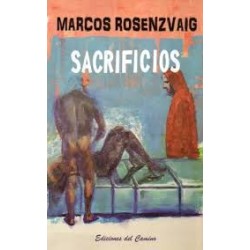 Libro. SACRIFICIOS. Marcos Rosenzvaig