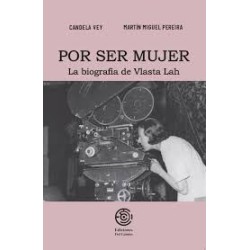 Libro. POR SER MUJER. Candela Vey / Martin Miguel Pereira