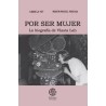 Libro. POR SER MUJER. Candela Vey / Martin Miguel Pereira