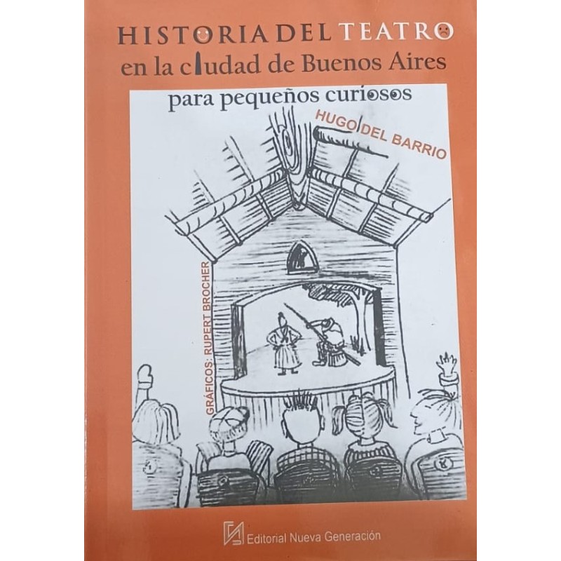 Libro. HISTORIA DEL TEATRO EN LA CIUDAD DE BUENOS AIRES. Hugo del Barrio