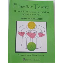 Libro. ENSEÑAR TEATRO. Un estudio de las escuelas públicas  primarias de CABA