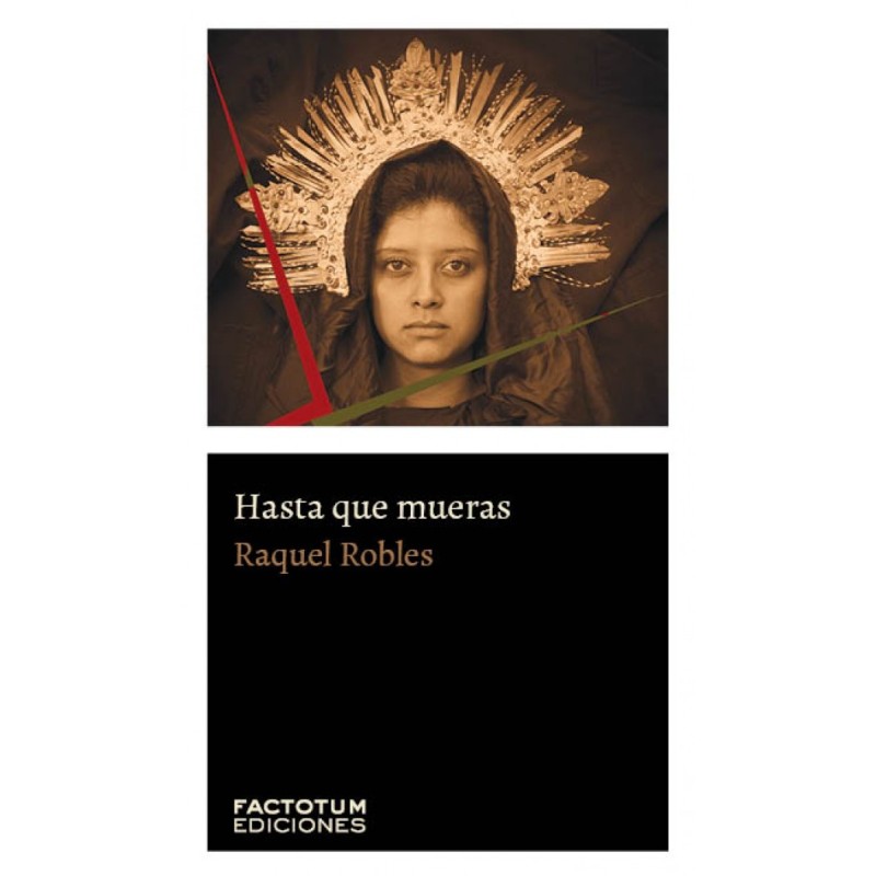 Libro. HASTA QUE MUERAS. Raquel Robles