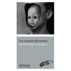 Libro. LOS CUERPOS DEL VERANO. Martin Felipe Castagnet