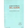 Libro. ANATOMÍA DEL GUIÓN - EL ARTE DE NARRAR EN 22 PASOS